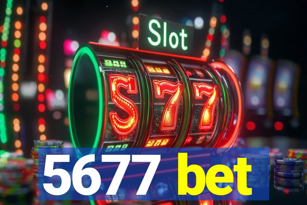 5677 bet